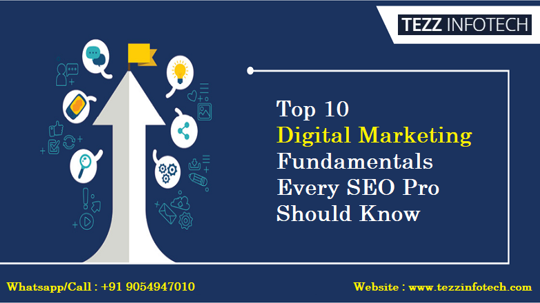 Top 10 Digital Marketing Fundamentals Every SEO Pro Should Know