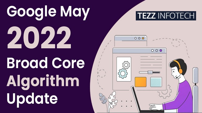 Google May 2022 Broad Core Algorithm Update