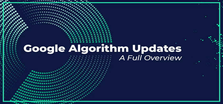 The Latest Google Algorithm Updates: A Comprehensive Overview
