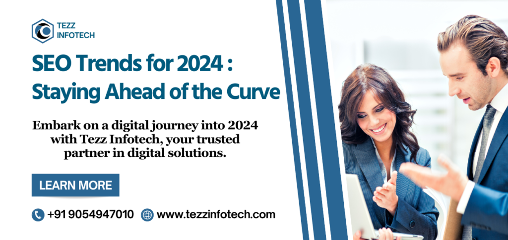 SEO Trends for 2024: Staying Ahead of the Curve
