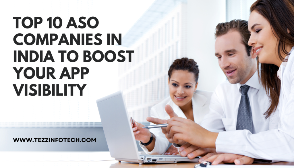 Top 10 ASO Companies in India to Boost Your App Visibility