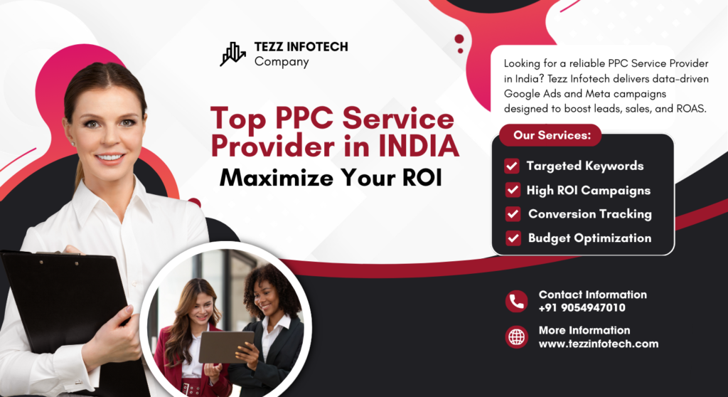 Top PPC Service Provider in India Maximize Your ROI - Tezz Infotech